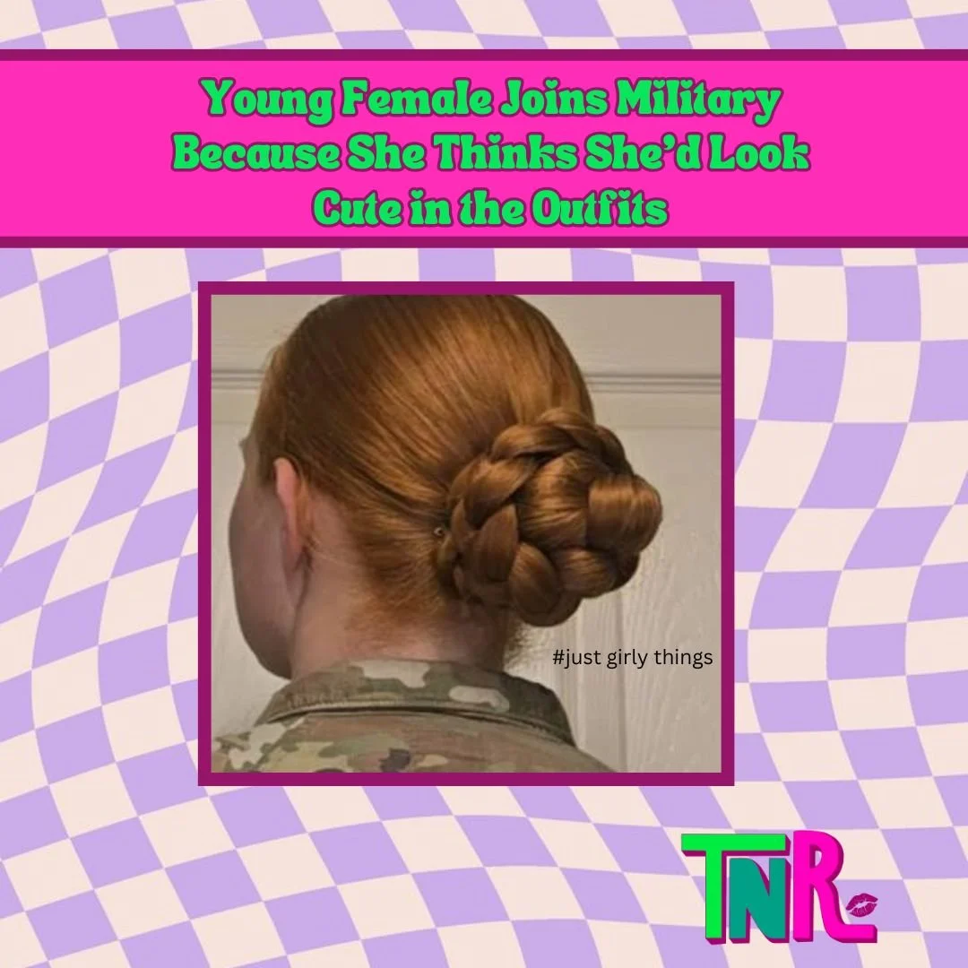 Young Female Joins Military Because She Thinks She’d Look Cute in the Outfits