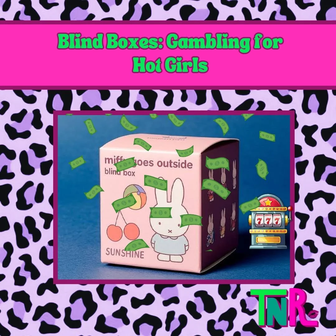Blind Boxes: Gambling for Hot Girls