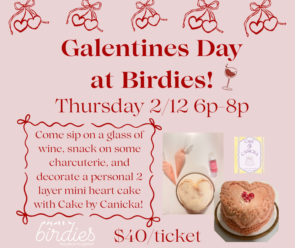 Galentines Day at Birdies!
