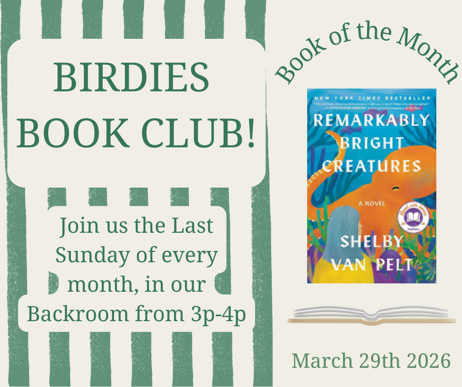 Birdies Book Club- Remarkably Bright Creatures