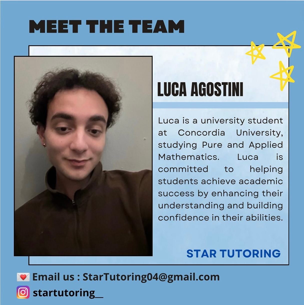 🌟 Meet the Team 🌟

👨&zwj;🏫 Tutor Luca 📚

🌠 Helping students from primary to high school levels💫

Embark on a journey of academic excellence with us! 🚀

💌: StarTutoring04@gmail.com

#StarTutoring #TutoringCompany #OnlineTutoring #MontrealTuto