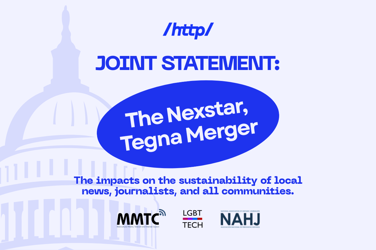 /http/, NAHJ, LGBTTech, MMTC Statement: The Nexstar-Tegna merger raises serious concerns about the sustainability of local news, journalists, and communities