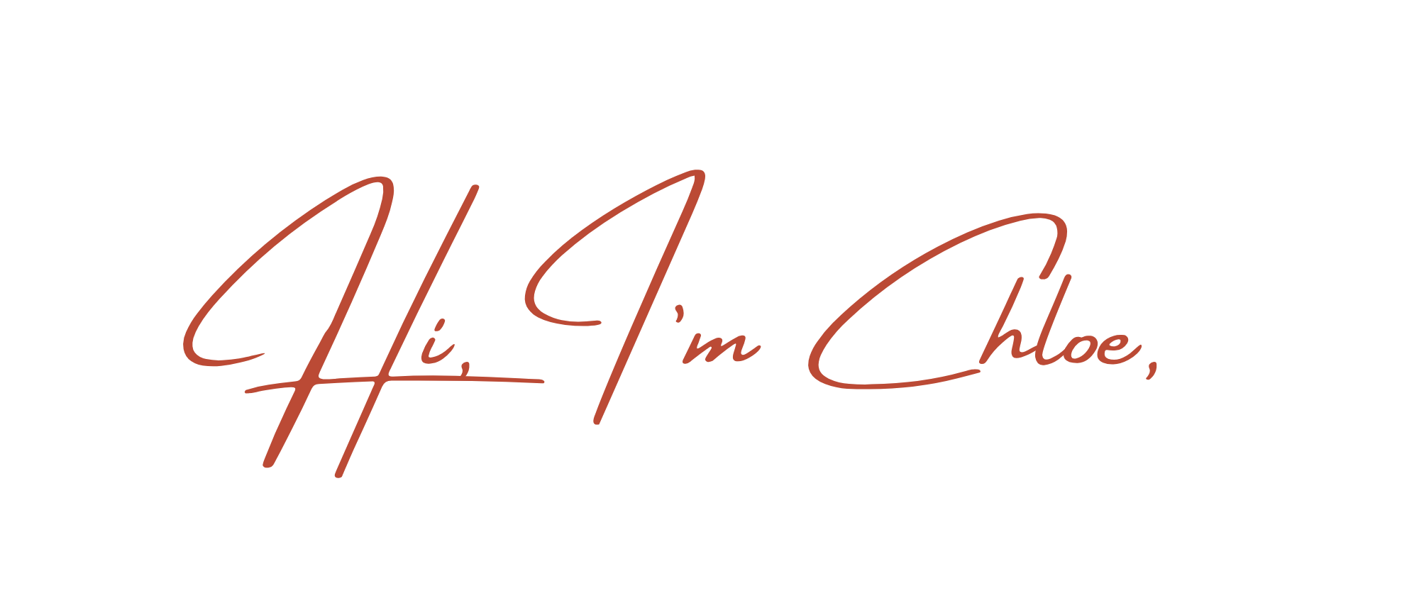 Text saying "Hi, I'm Chloe," in a script font in reddish-brown color.