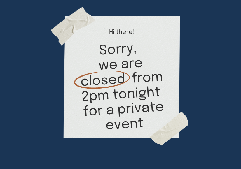 We Close @2PM!