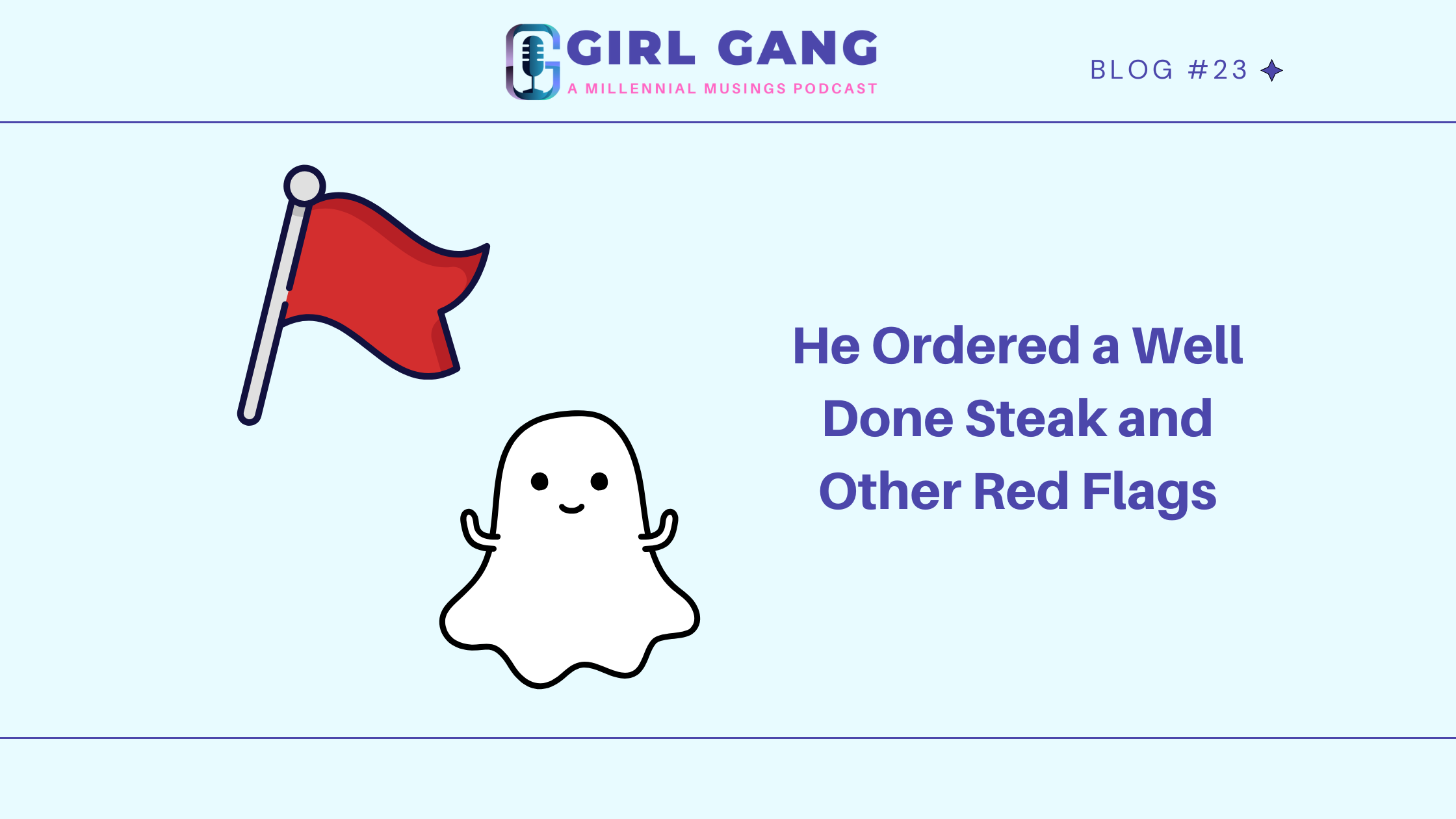 He Ordered a Well Done Steak and Other Red Flags