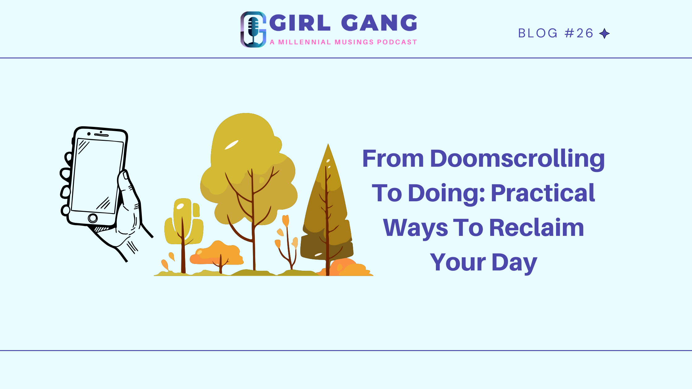 From Doomscrolling To Doing: Practical Ways To Reclaim Your Day