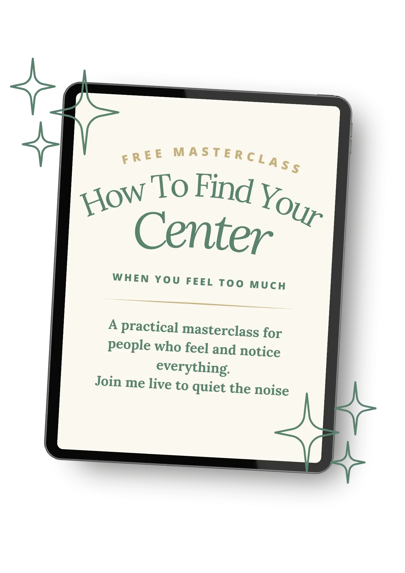 Graphic design image for Free Live Free Masterclass, by Vicki Wallace How to find your centre when you feel too much.