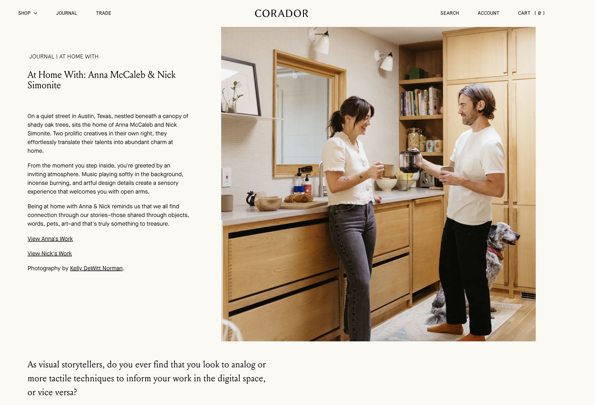  CONTENT DIRECTOR | CORADOR  Blog interviews, essays, and original content for home and lifestyle brand, Corador.  Full version here.     www.corador.com   