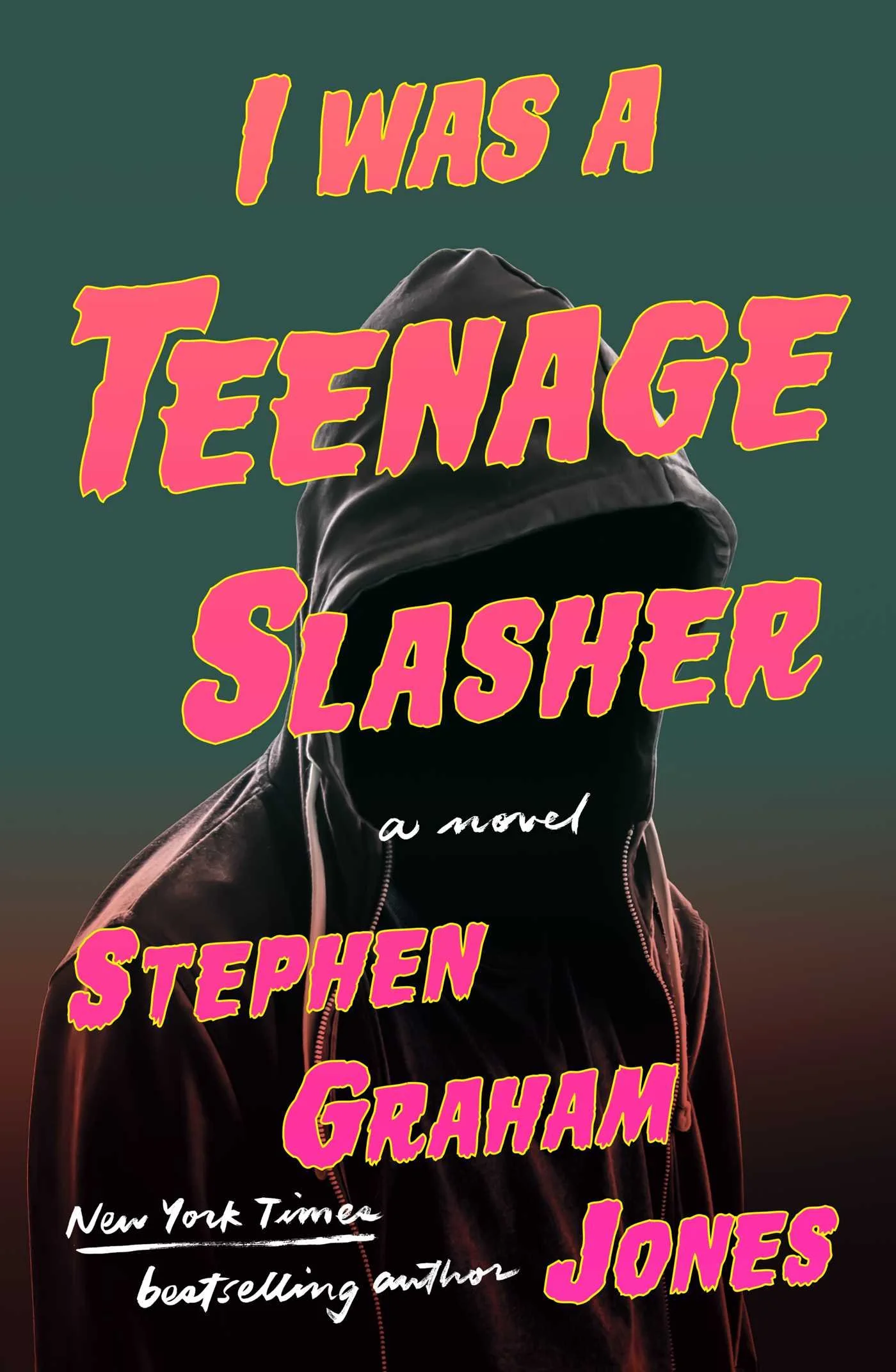 I Was a Teenage Slasher by Stephen Graham Jones (2024)