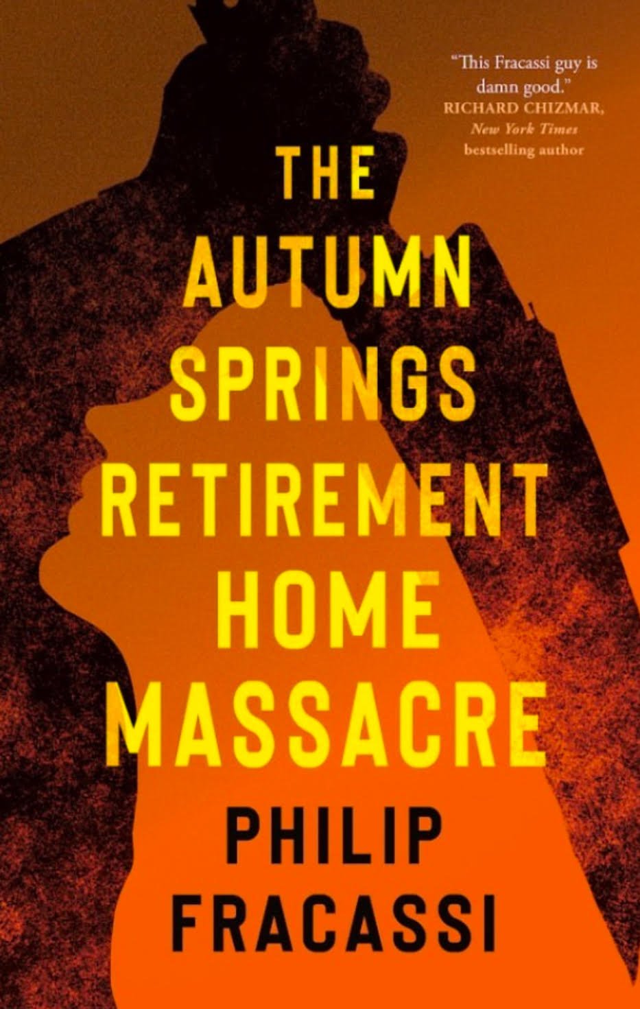 Autumn Springs Retirement Home Massacre by Philip Fracassi - 2025