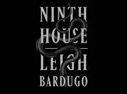 The Ninth House by Leigh Bardugo - 2019