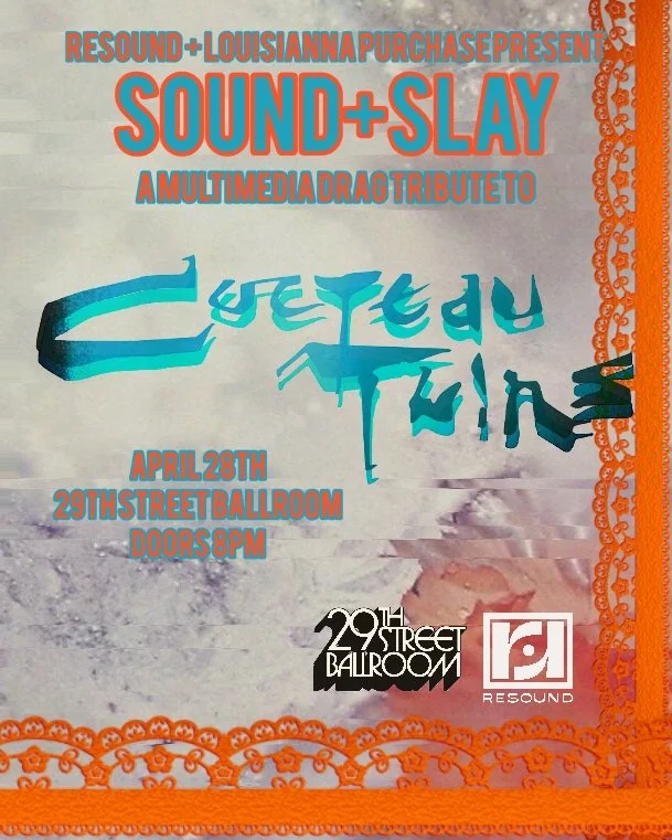 SOUND+SLAY, a multimedia drag tribute to Cocteau Twins