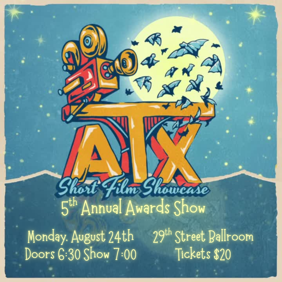 ATX Short Film Showcase 5th Annual Awards Show