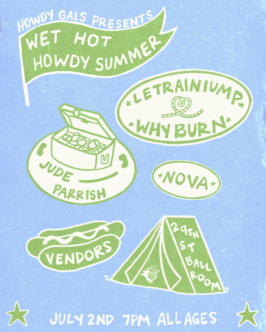 Wet Hot Howdy Summer w/ Jude Parrish, Whyburn, LeTrainiump, Nova