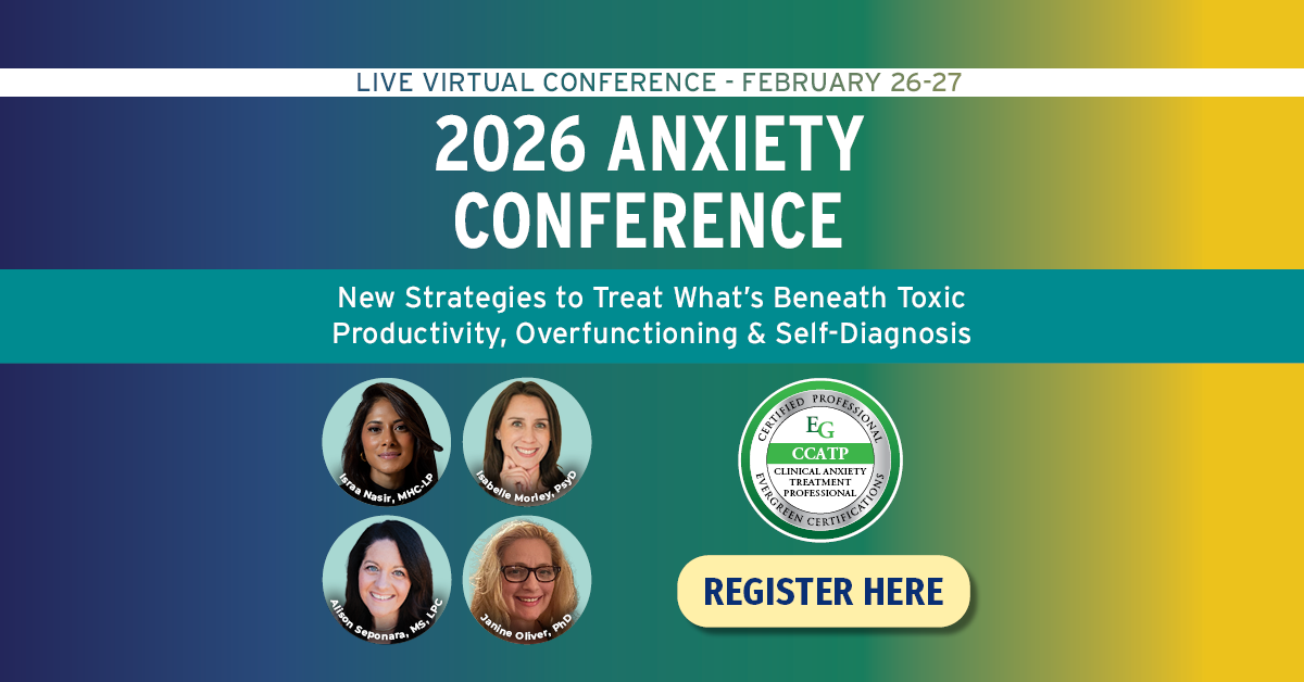 Promotional flyer for the 2026 Anxiety Conference, February 26-27, presented as a live virtual event. The theme focuses on new strategies to treat toxic productivity, overfunctioning, and self-diagnosis. The flyer features photos of four speakers and a registration button labeled 'REGISTER HERE'.
