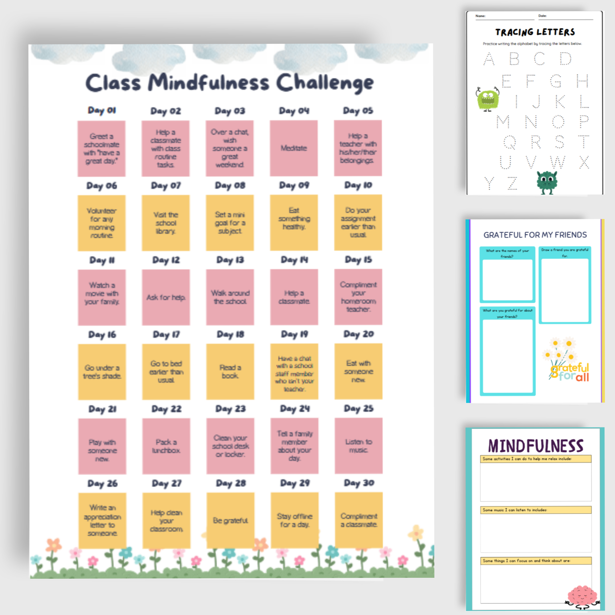 A digital collage of printable classroom activity sheets and a mindfulness challenge chart. The main chart titled "Class Mindfulness Challenge" lists daily activities for 30 days, with some activities in pink, yellow, or no color. The activities include suggestions like helping a classmate, reading a book, and complimenting a teacher. The sheets surrounding the chart include a tracing letters worksheet with alphabet and monster characters, a "Grateful for My Friends" worksheet with spaces to draw and write, and a "Mindfulness" worksheet with prompts for relaxation activities.
