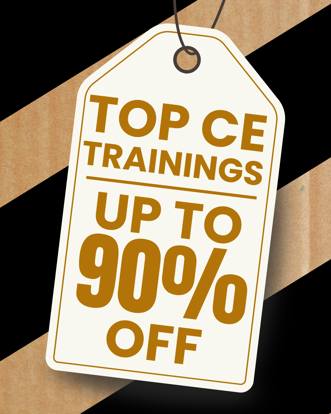 A promotional tag with the text 'Top CE trainings up to 90% off' in bold brown letters on a cream background, hanging from a string.