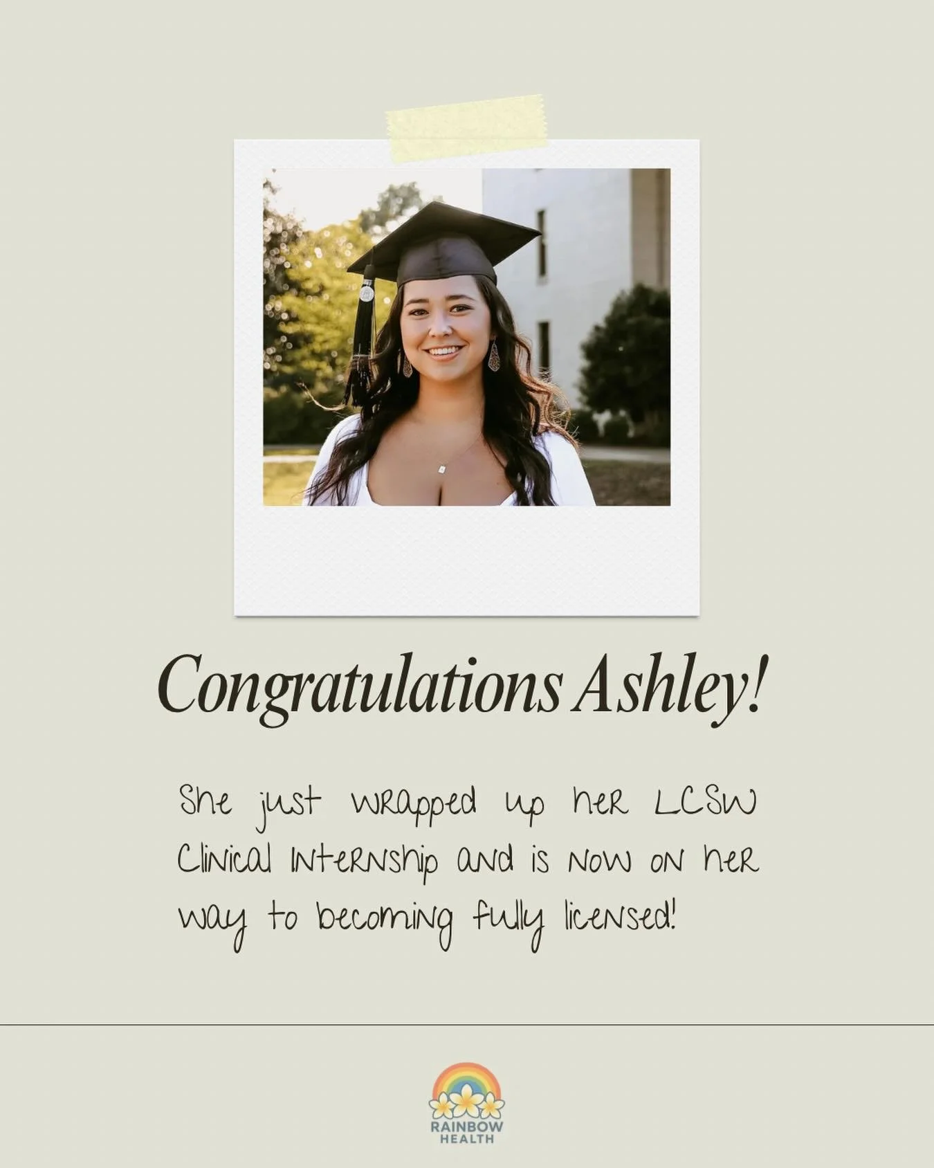 Ashley recently completed her LCSW Clinical Internship with Rainbow Health, where she served our community with compassion, professionalism, and a deep commitment to client care. During her time with us, she worked closely with individuals and famili