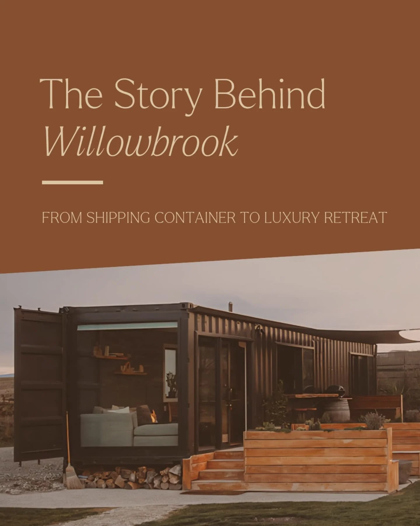 Born from a love of travel, tiny living &amp; nature.

From a forgotten shipping container to one of the South Island&rsquo;s top unique stays (with 50+ ⭐⭐⭐⭐⭐ reviews).

Every detail at Willowbrook was created with one hope: that guests leave feeling