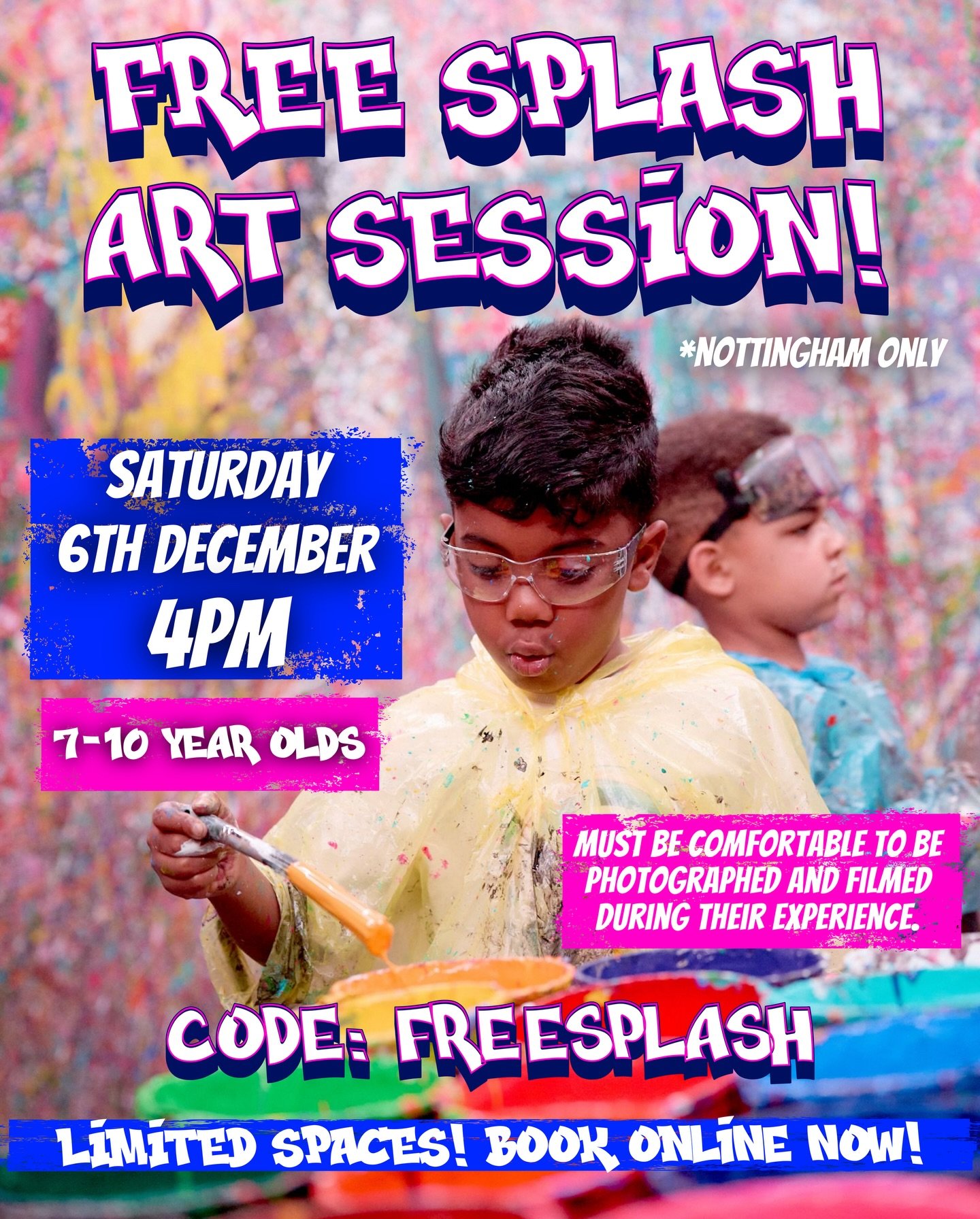 NOTTINGHAM ONLY!📍 FREE SPLASH ART SESSION THIS COMING SATURDAY 📸 7 - 10 YEAR OLDS ONLY 🫟

On Saturday 6th December, we&rsquo;re offering a free Splash Art session for 7-10 year olds who are happy to be filmed and photographed during their painting