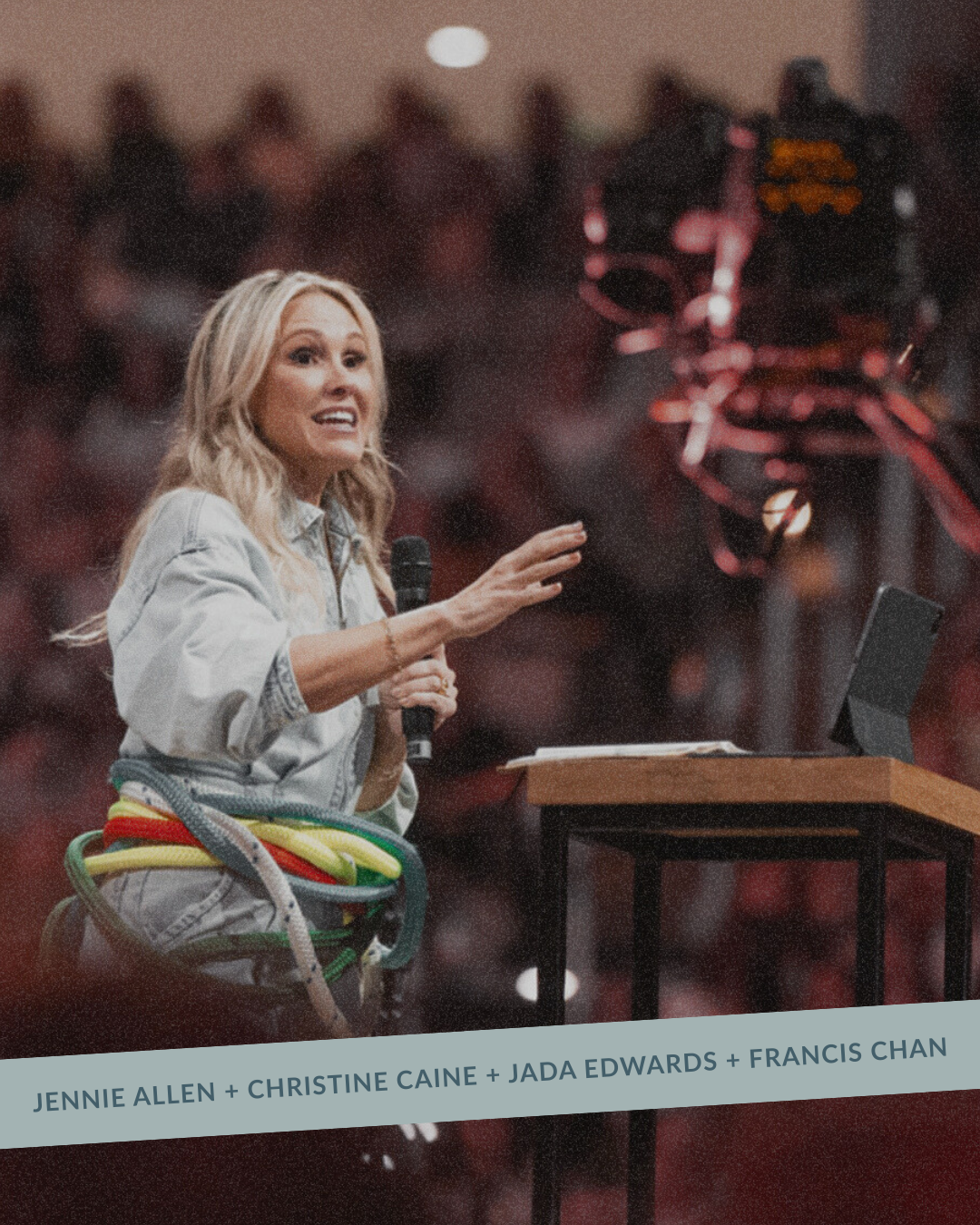 A woman speaking at a podium with a microphone, gesturing with her hand, with a crowd in the background. Text overlay reads 'Jennie Allen + Christine Caine + Jada Edwards + Francis Chan.'