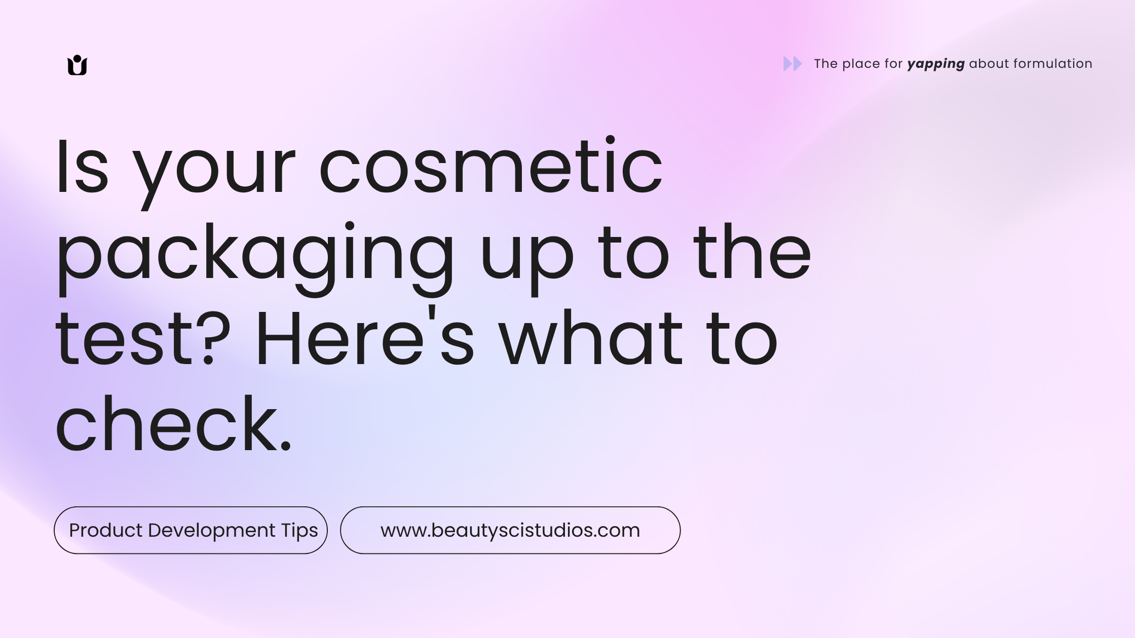 Are you conducting these cosmetic packaging tests? Read below to find out what you should check before launch.