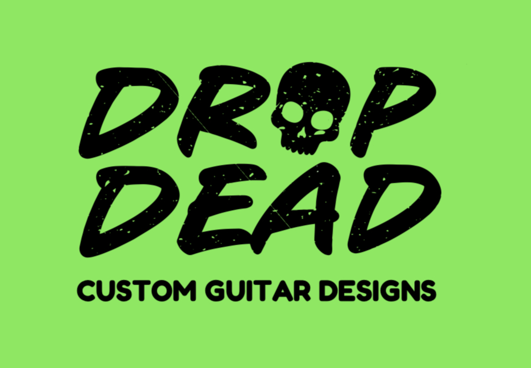 Logo with text 'Drop Dead Custom Guitar Designs' featuring a skull, on a green background.