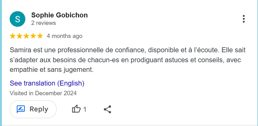 Avis en ligne pour Sophie Gobichon, une professionnelle fiable et attentive, qui sait s'adapter aux besoins des clients avec compassion et conseils.