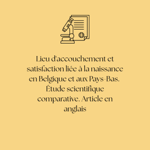 Cet article de Wendy Christiaens et Piet Bracke (2006) montre que plus une femme peut choisir librement son lieu d’accouchement, que son souhait est respecté, qu’elle bénéficie d’un suivi continu et qu’elle se sent en contrôle — quel que soit le lieu