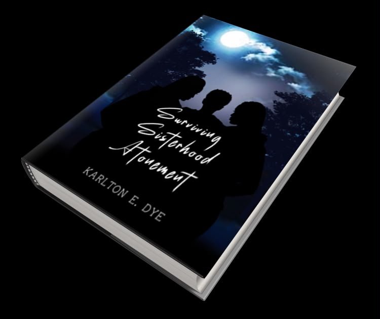 A book titled 'Surviving Siblinghood Movement' by Karlton E. Dye, with a cover image of three silhouettes of people under a moonlit sky.