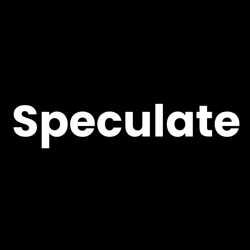 Speculate