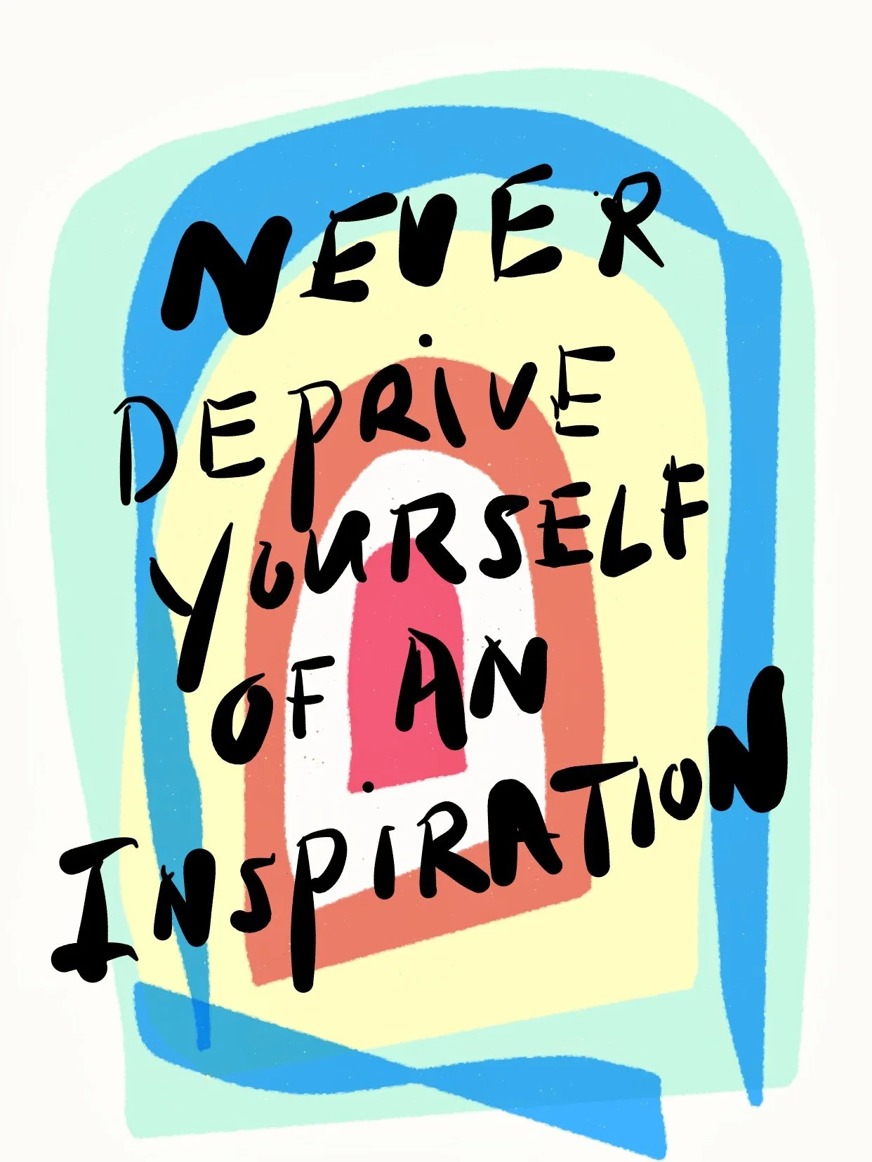 Inspirational quote "Never deprive yourself of an inspiration" with colorful abstract background.