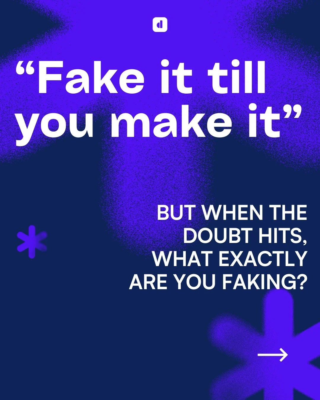 "Fake it till you make it" is well-meaning advice.

But when the self-doubt really hits, the question becomes, &ldquo;what exactly am I supposed to fake?&rdquo;

It&rsquo;s hard to fake it&hellip;

In rooms full of people who looked like th