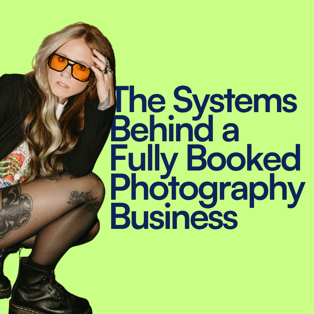 The Systems Behind a Fully Booked Photography Business