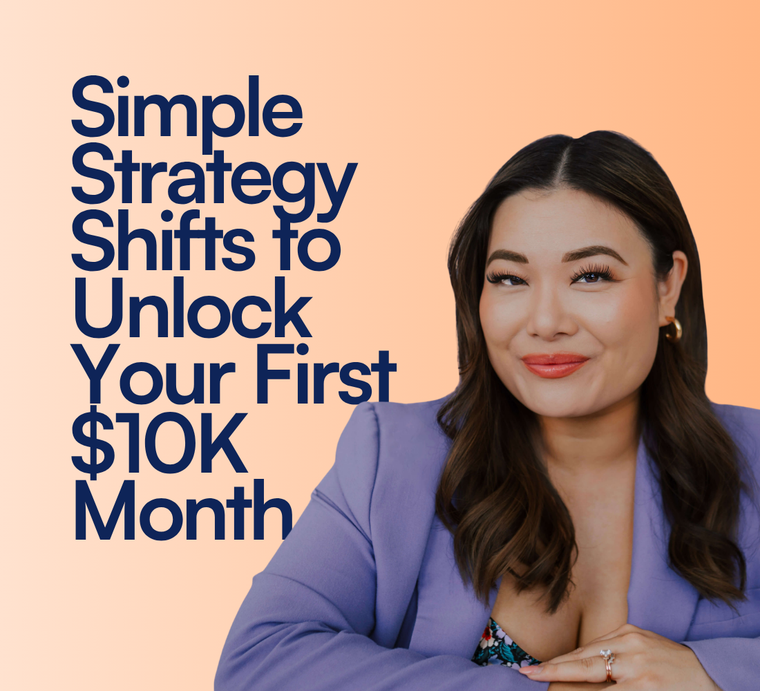 3 Simple Strategy Shifts to Unlock Your First $10K Month