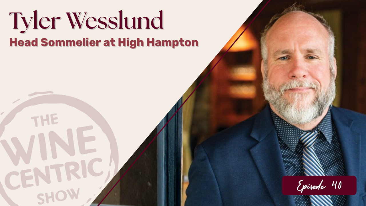 Mastering a Luxury Wine Program | Tyler Wesslund at High Hampton