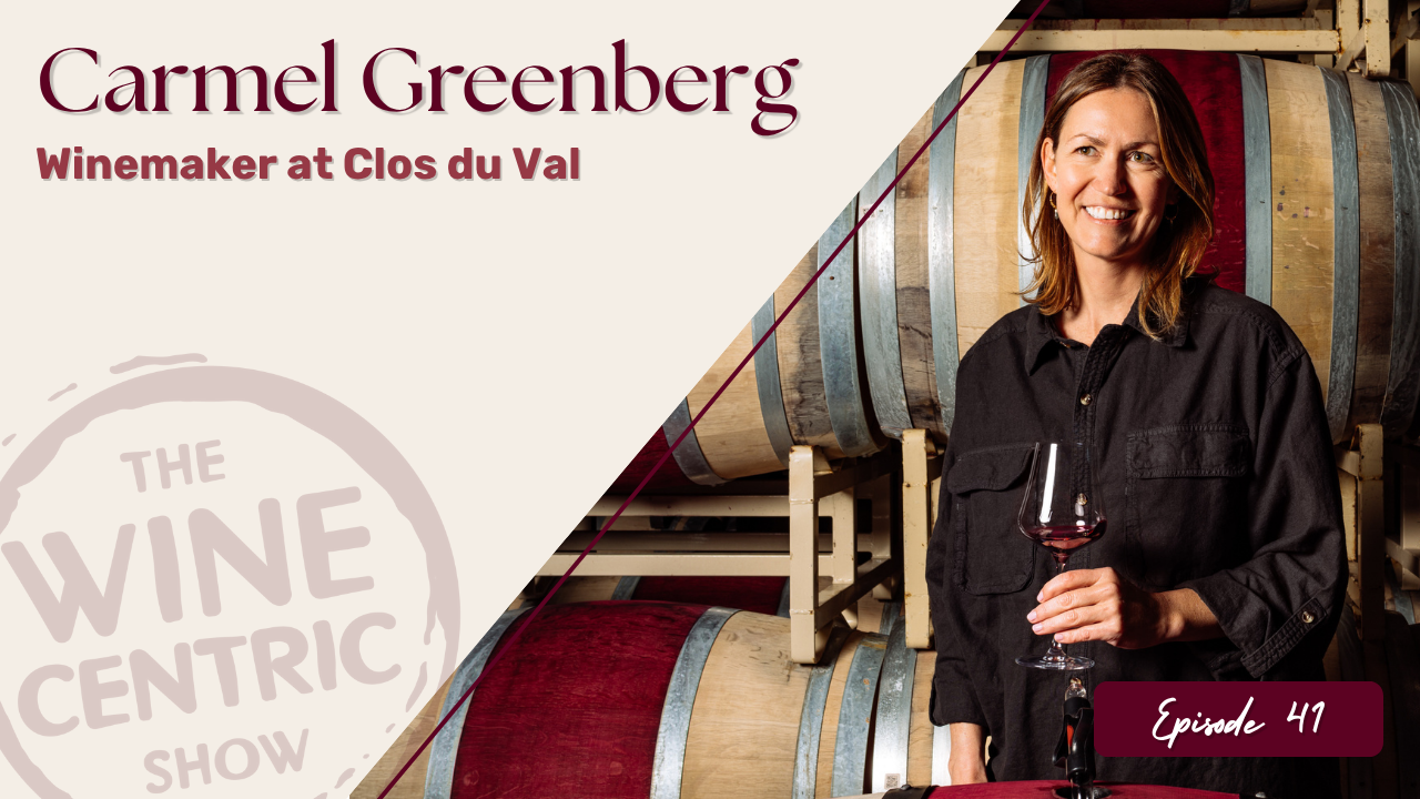 The Art of Elegant Napa Wines with Carmel Greenberg