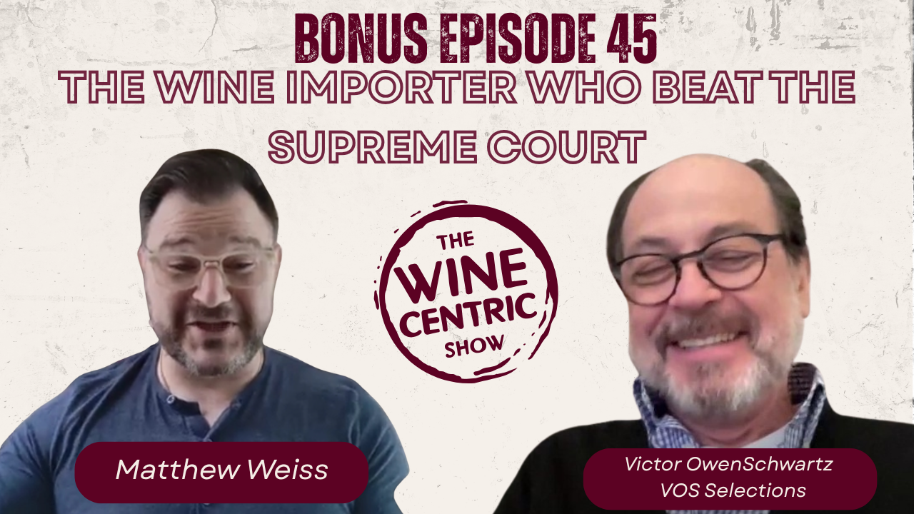 The Wine Importer Who Took On Trump and Won — Bonus Episode 45