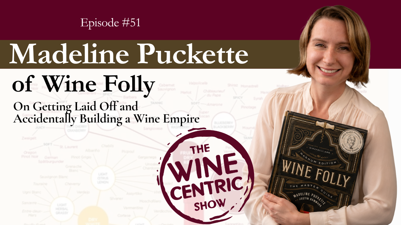 Wine Folly: Madeline Puckette On Getting Laid Off and Accidentally Building a Wine Media Empire