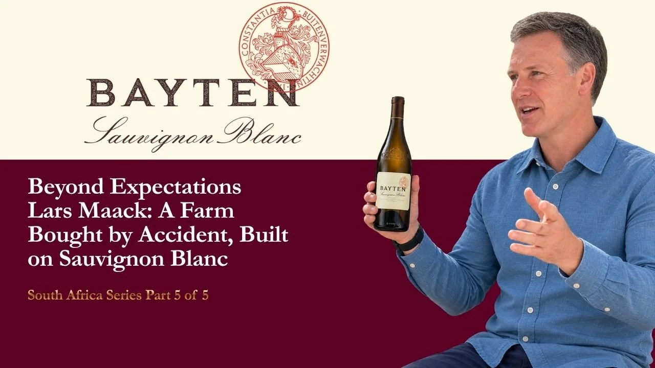 Beyond Expectations Lars Maack: A Farm Bought by Accident, Built on Sauvignon Blanc | South Africa Series Part 5 of 5