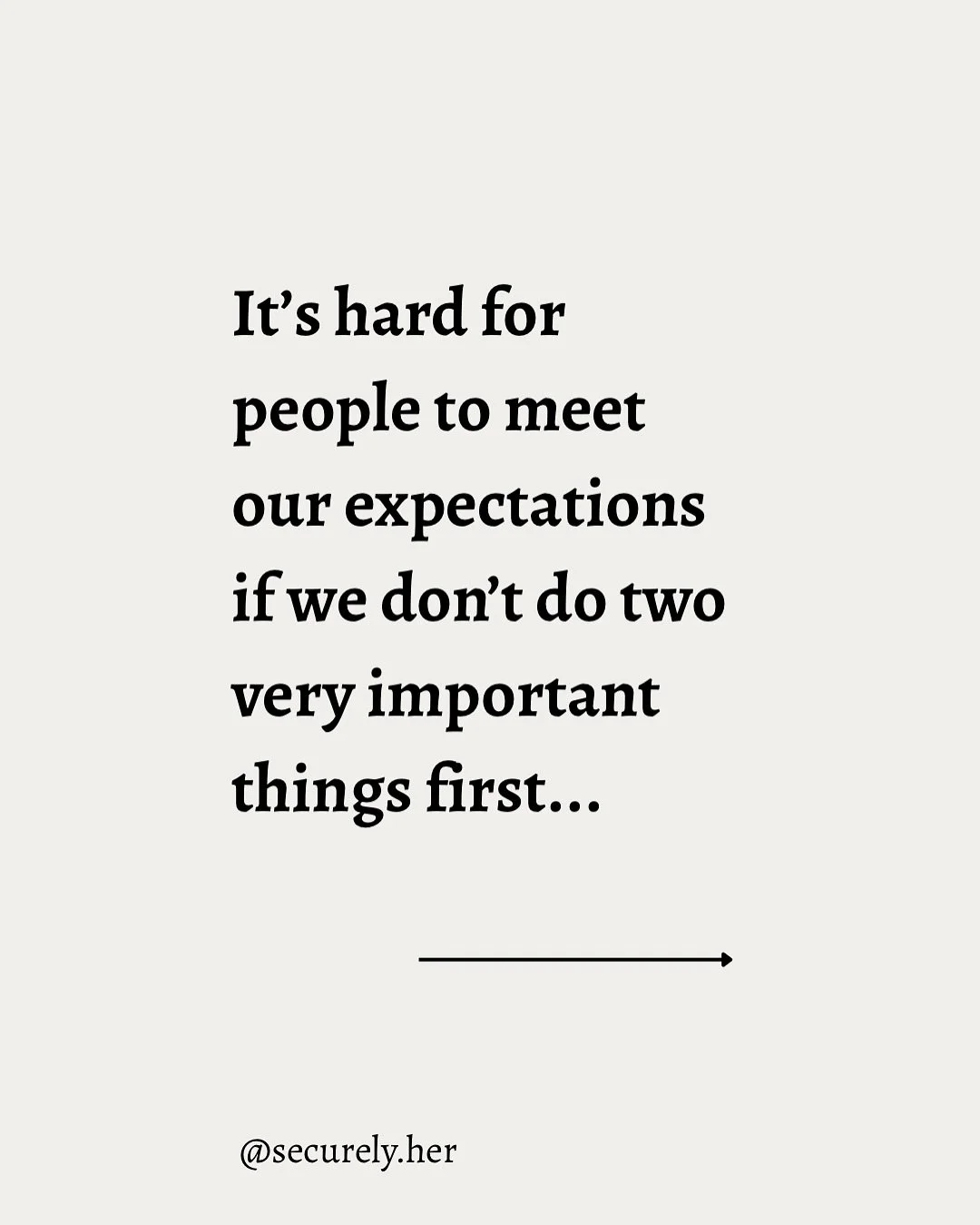 Knowing and clearly stating our need, wants, and expectations are key aspects of having long-term healthy relationships (in all types). 

It&rsquo;s amazing how many of us struggle to know our own needs and even more to clearly communicate them.

I o