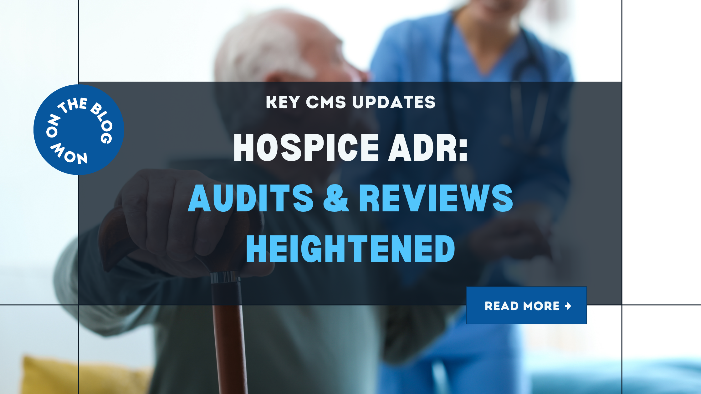 Navigating the Latest Hospice Regulatory Reviews: Key Updates from HCRA Consulting Group