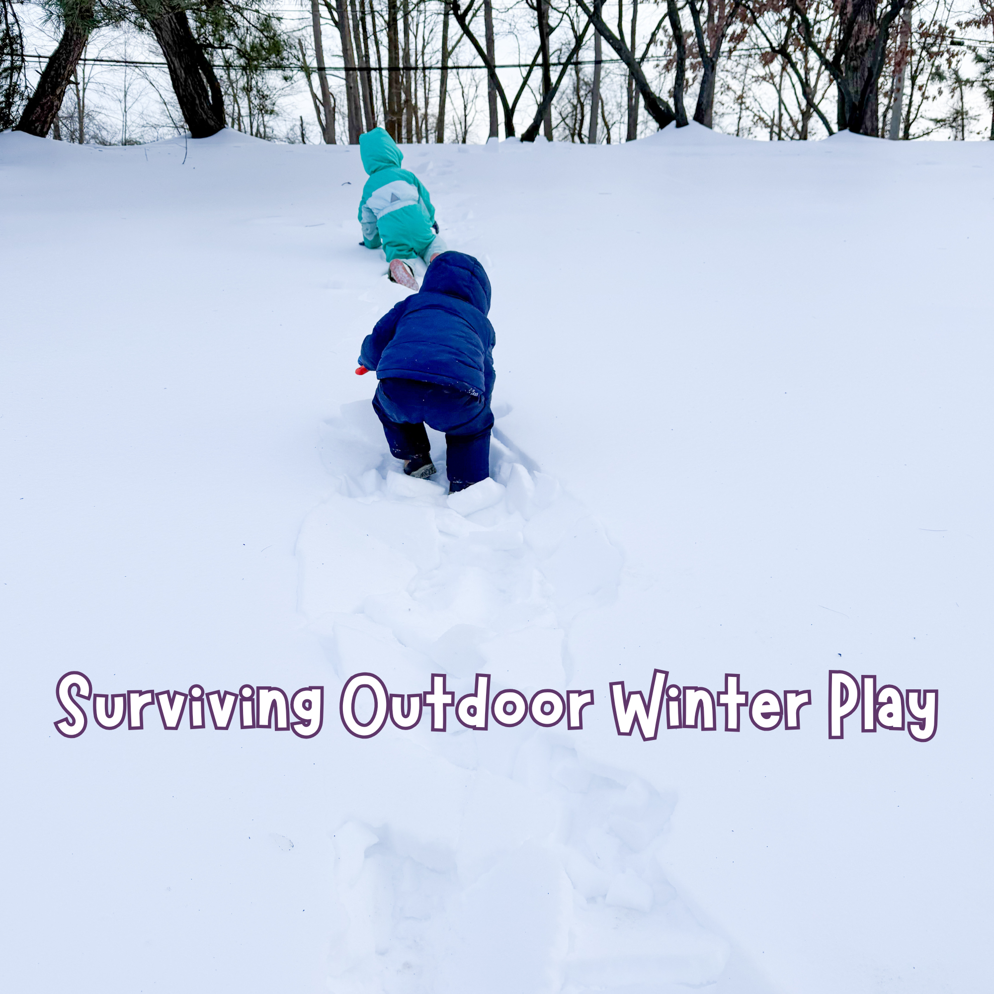 Surviving Outdoor Winter Play