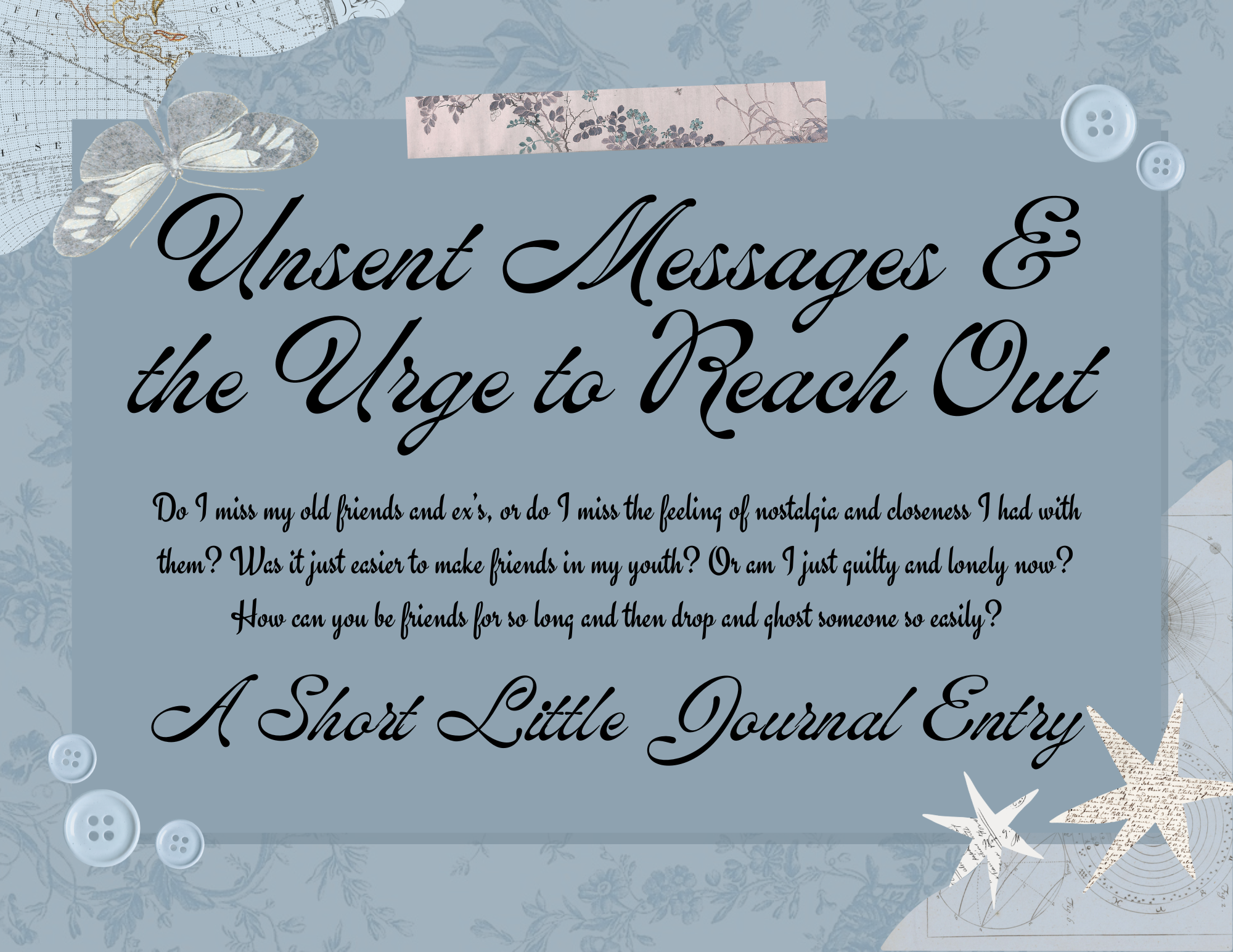 Unsent Messages &amp; the Urge to Reach Out