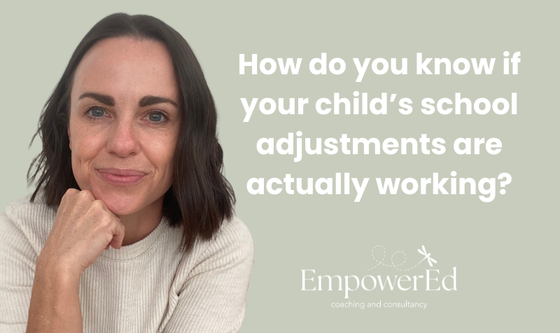 How Do You Know if Your Child’s School Adjustments Are Actually Working?