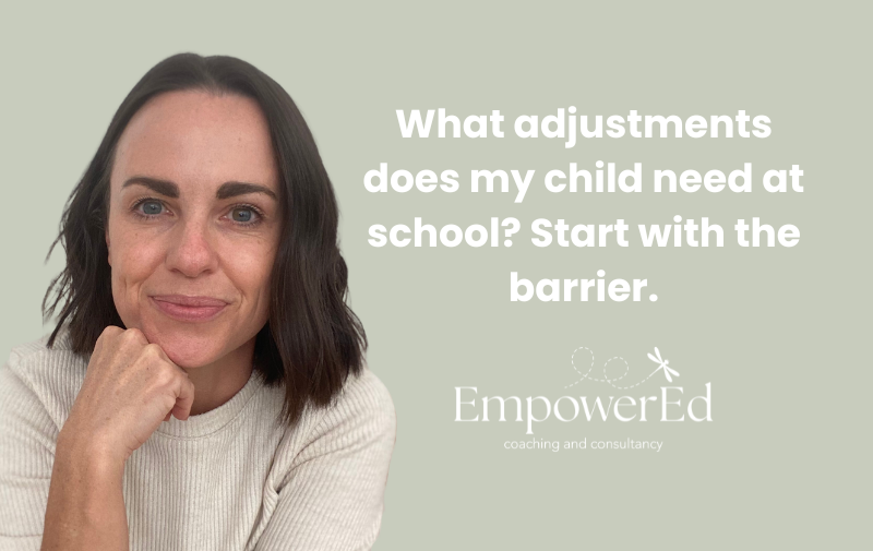 What Adjustments Does My Child Need at School? Start With the Barrier