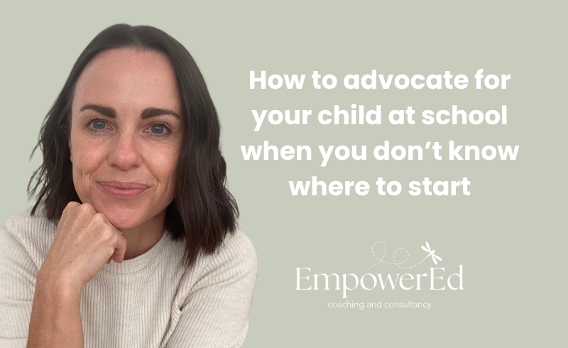 How to Advocate for Your Child at School When You Don’t Know Where to Start