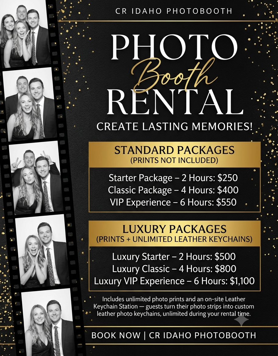 Boise photo booth rental pricing flyer with black and gold design and photo strips of smiling guests: Starter 2 hours $250, Classic 4 hours $400, VIP 6 hours $550, luxury packages with unlimited prints and leather keychains from $500 - CR Quality Pho