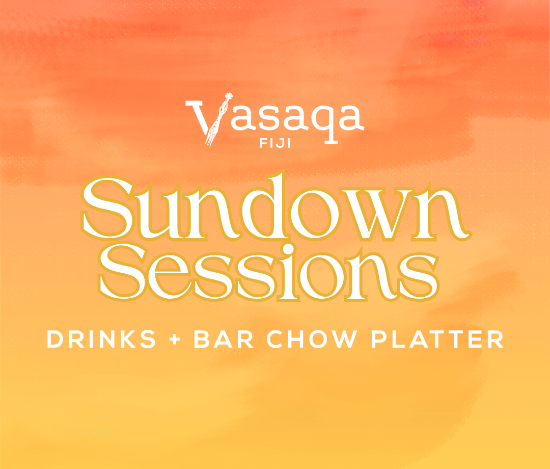 Advertisement for Vasqa Fiji's Sundown Sessions featuring drinks and a bar chow platter, with a warm orange-yellow gradient background.