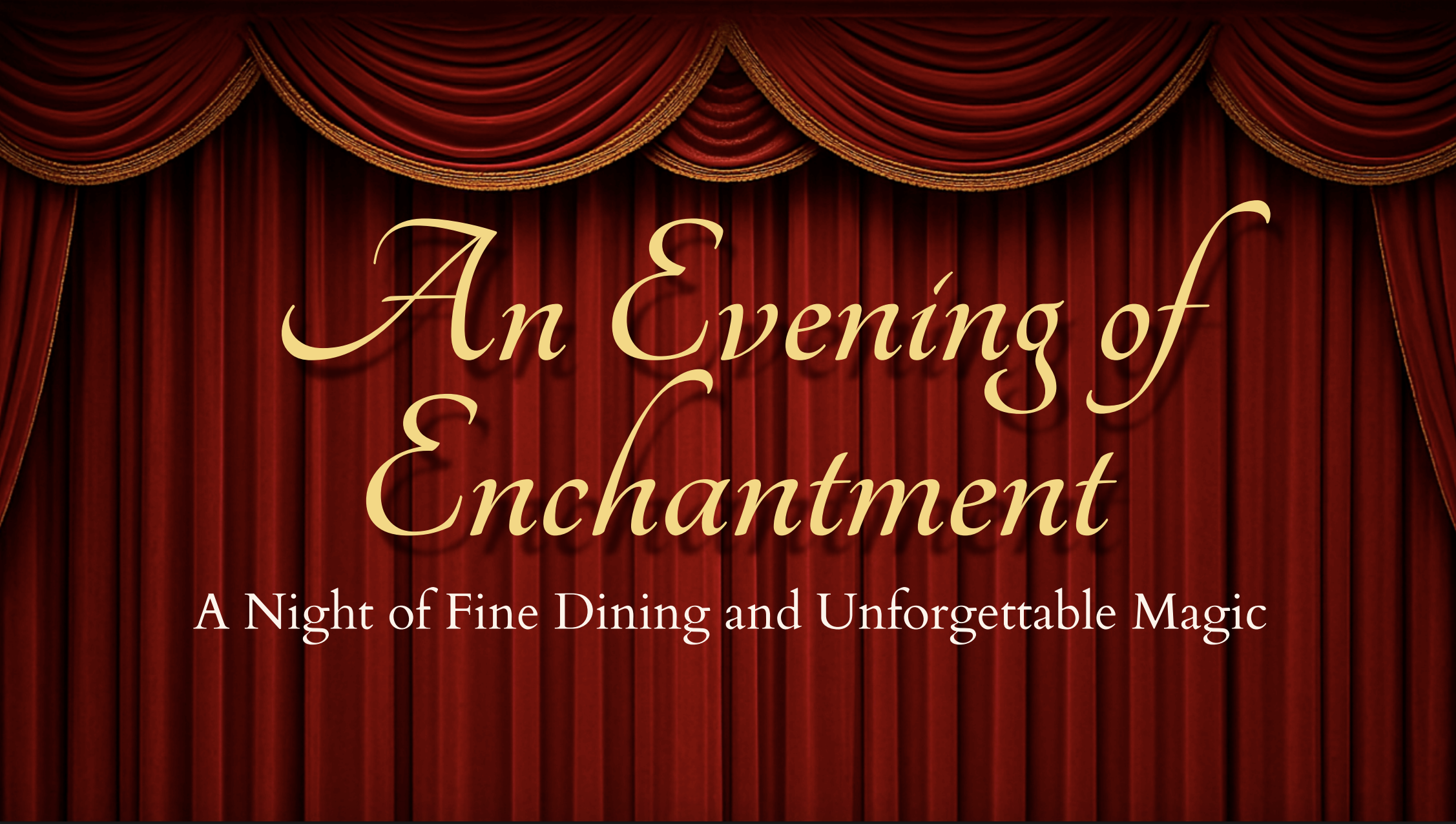 An Evening of Enchantment
